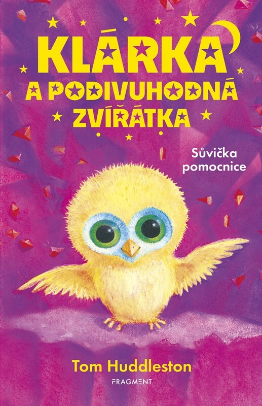 Klárka a podivuhodná zvířátka: Sůvička pomocnice - Tom Huddleston, Sophy Williams (ilustrátor) - kniha z kategorie Pohádky