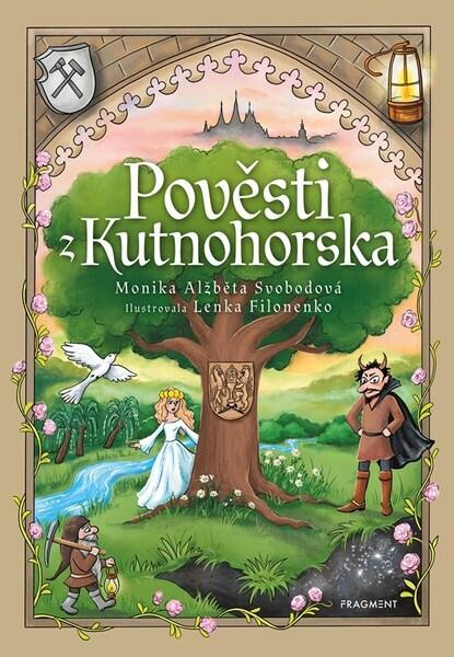 Pověsti z Kutnohorska - Monika Svobodová