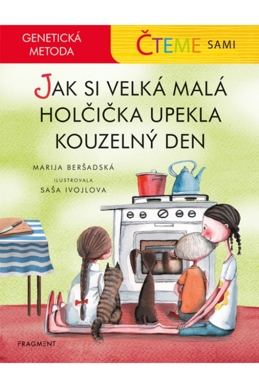 Čteme sami – genetická metoda - Jak si velká malá holčička upekla kouzelný den