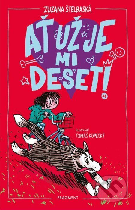 Ať už je mi deset! - Zuzana Štelbaská