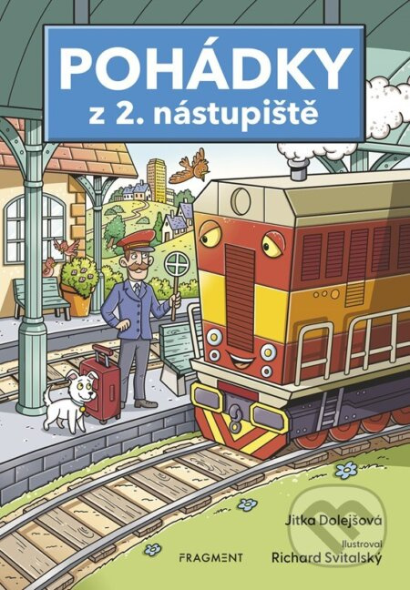 Pohádky z 2. nástupiště - Jitka Dolejšová