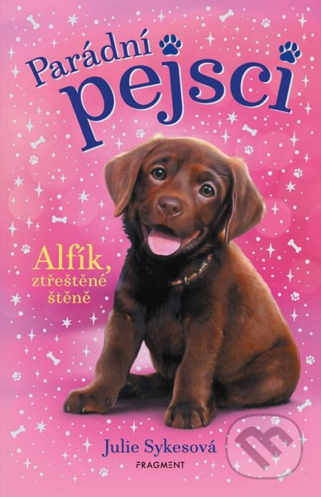 Parádní pejsci – Alfík, ztřeštěné štěně - Julie Sykesová