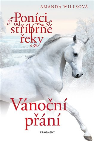 Poníci od stříbrné řeky – Vánoční přání - Amanda Willsová