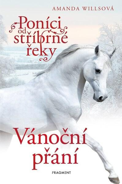 Poníci od stříbrné řeky – Vánoční přání - Amanda Willsová