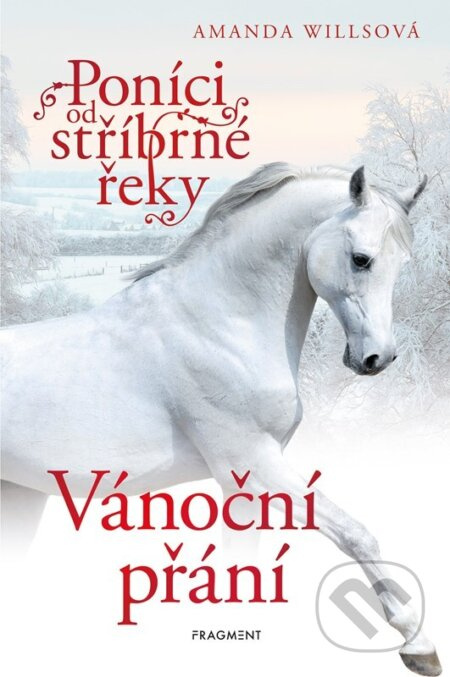 Poníci od stříbrné řeky – Vánoční přání - Amanda Willsová