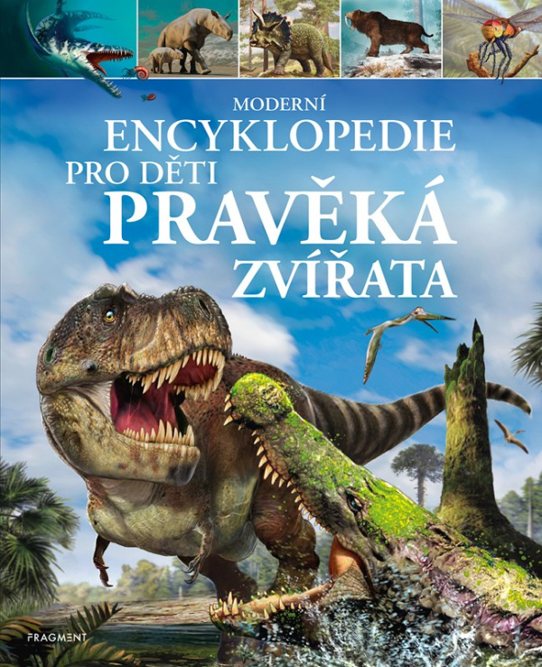 Moderní encyklopedie pro děti – Pravěká zvířata - Dougal Dixon - kniha z kategorie Encyklopedie