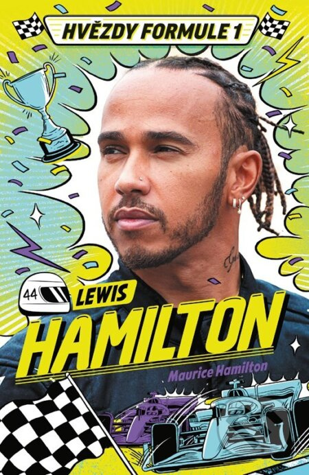 Hvězdy formule 1 - Lewis Hamilton - Maurice Hamilton