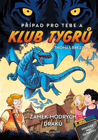 Klub Tygrů: Zámek modrých draků - Thomas Brezina