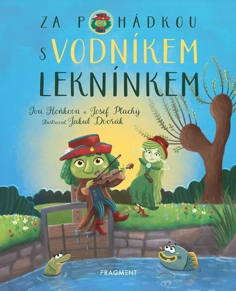 Za pohádkou s vodníkem Leknínkem - Iva Hoňková