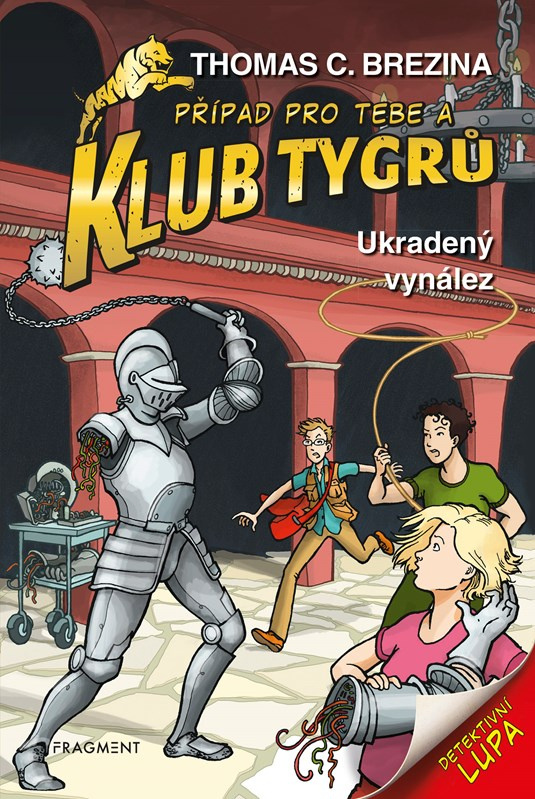 Ukradený vynález (Případ pro Tebe a Klub Tygrů) - Thomas C. Brezina,Ukradený vynález (Případ pro Tebe a Klub Tygrů) - Thomas C. Brezina