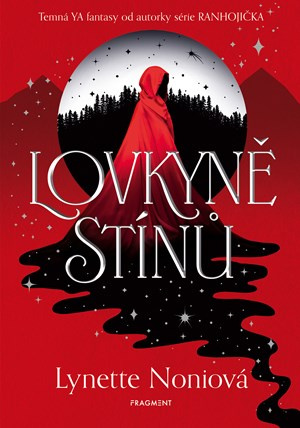 Lovkyně stínů - Lynette Noni