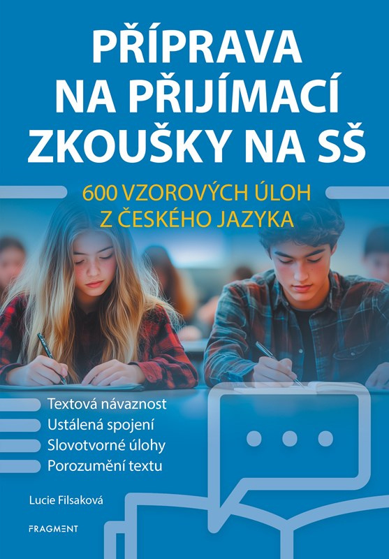 Příprava na přijímací zkoušky na SŠ – 600 vzorových úloh z českého jazyka,Příprava na přijímací zkoušky na SŠ – 600 vzorových úloh z českého jazyka -