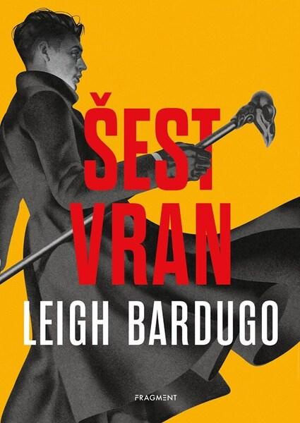Šest vran - Leigh Bardugo,Šest vran - Leigh Bardugo - kniha z kategorie Beletria