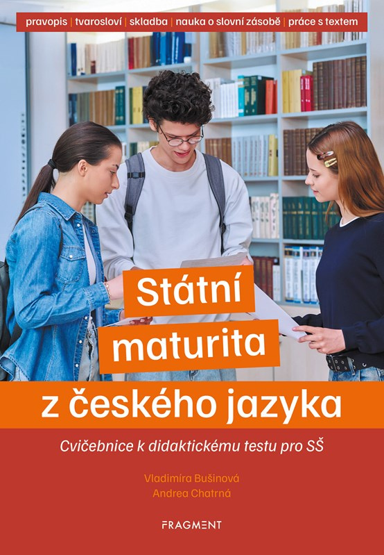 Státní maturita z českého jazyka – cvičebnice k didaktickému testu pro SŠ Fragment