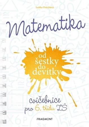 Matematika od šestky do devítky -  Mgr. Lenka Ostrýtová