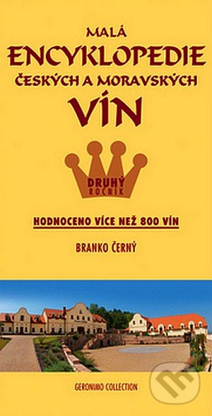 Malá encyklopedie českých a moravských vín - Druhý ročník - Branko Černý