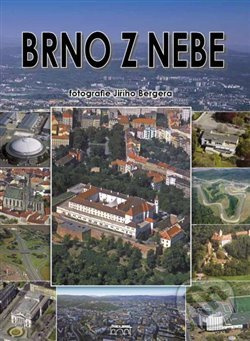 Brno z nebe - Petr Flachs, Petr Mazný, Zdeněk Hůrka