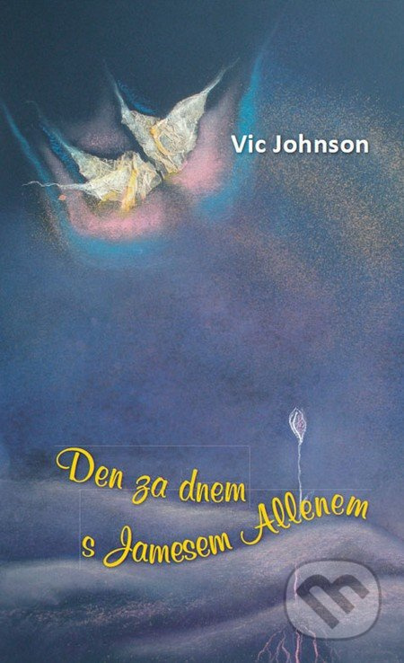 Den za dnem s Jamesem Allenem - Vic Johnson - kniha z kategorie Seberozvoj