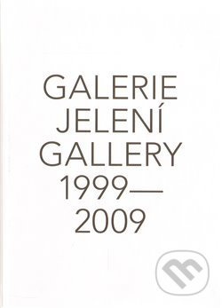 Galerie Jelení 1999 - 2009 + DVD