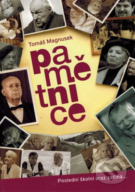 Pamětnice (Poslední školní sraz začíná...) - Tomáš Magnusek - kniha z kategorie Beletrie