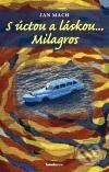 S úctou a láskou... Milagros - Jan Mach