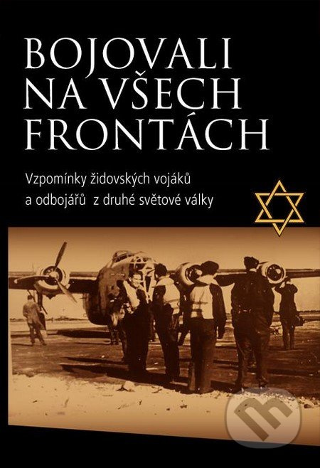 Bojovali na všech frontách