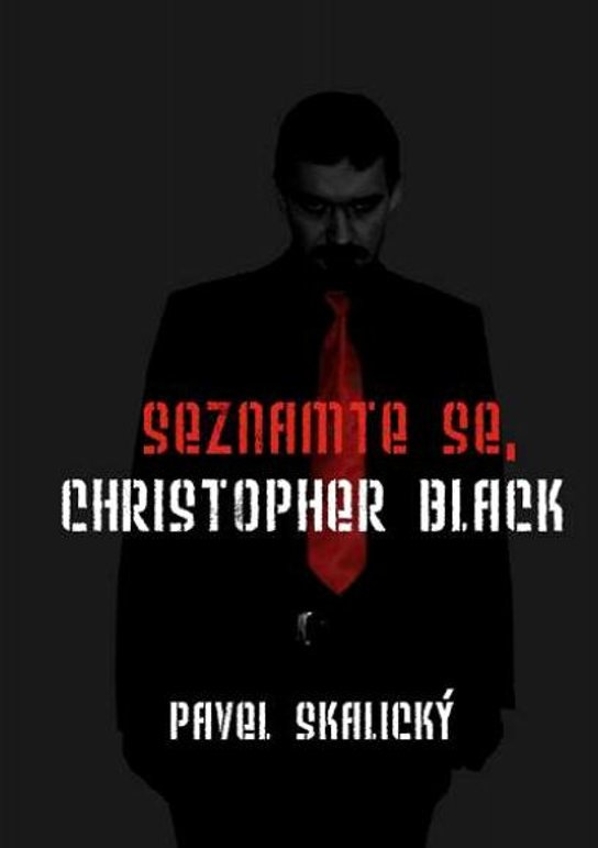 Seznamte se, Christopher Black -  Pavel Skalický