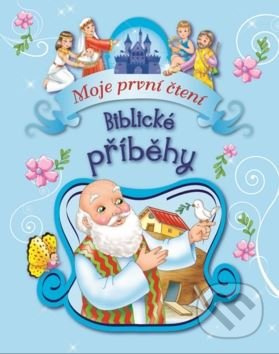 Biblické příběhy (Moje první čtení) - kniha z kategorie Pro děti