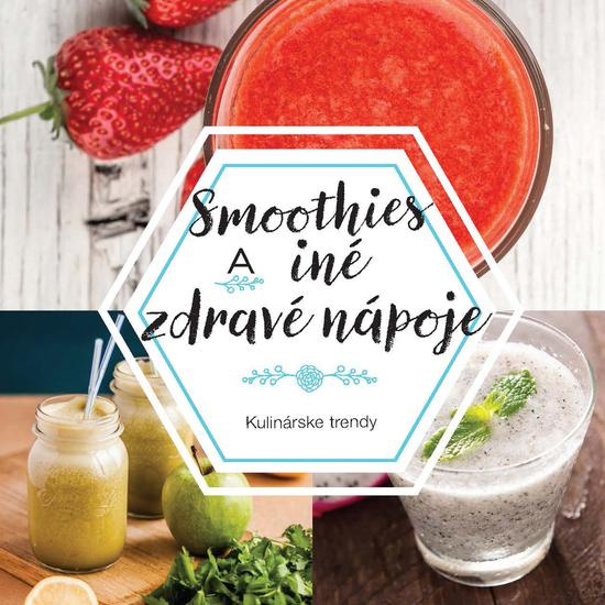 Smoothies a iné zdravé nápoje - kniha z kategorie Podle potraviny