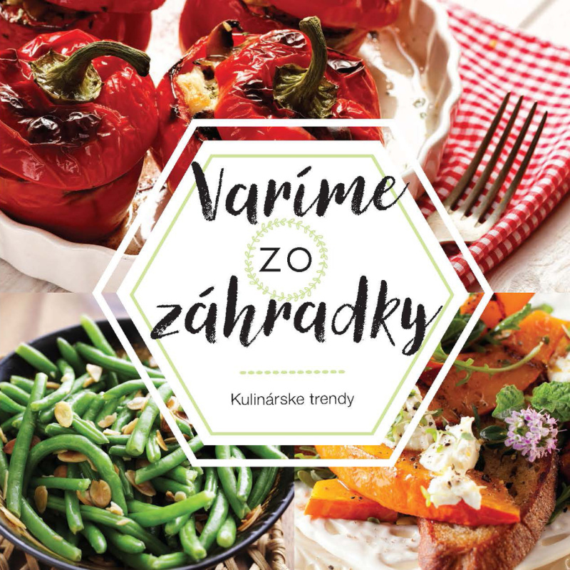 Varíme zo záhradky - kniha z kategorie Kuchařky