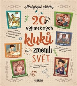 20 výjimečných kluků, kteří změnili svět - kol.