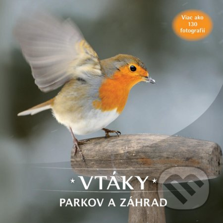 Vtáky parkov a záhrad (Viac ako 130 fotografií) - kniha z kategorie Biologie