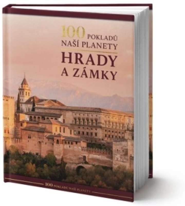 100 pokladů naší planety: hrady a zámky - kolektiv autorů