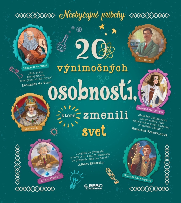 20 výnimočných osobností, ktoré zmenili svet (Neobyčajné príbehy) - kniha z kategorie Naučné knihy