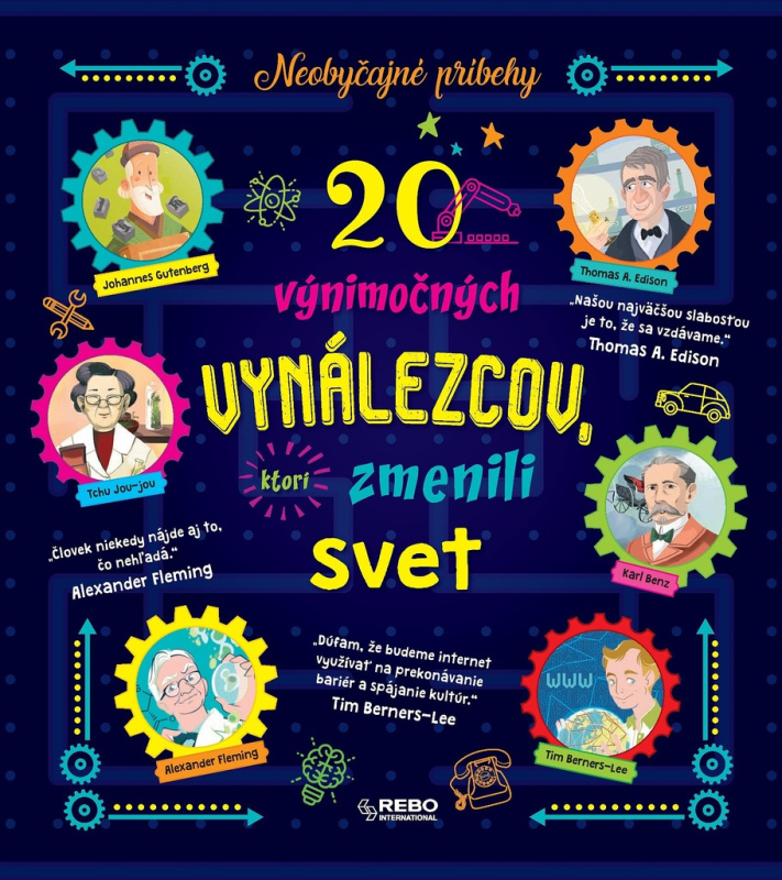 20 výnimočných vynálezcov, ktorí zmenili svet (Neobyčajné príbehy) - kniha z kategorie Naučné knihy