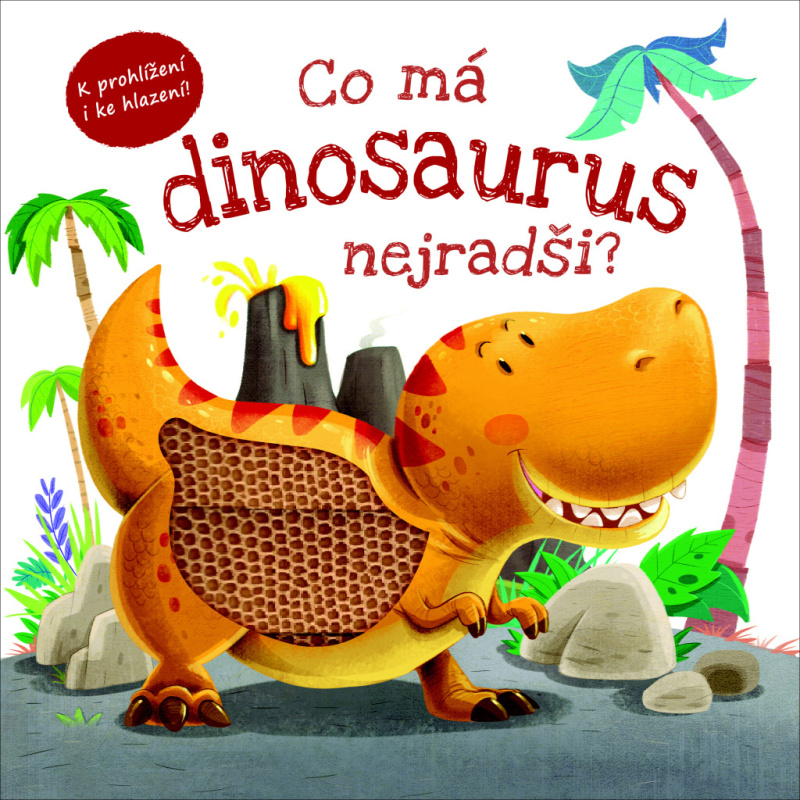 Co má dinosaurus nejradši? - kol.