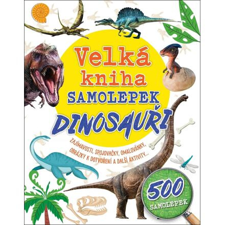 Velká kniha samolepek - Dinosauři - Claire Sipi