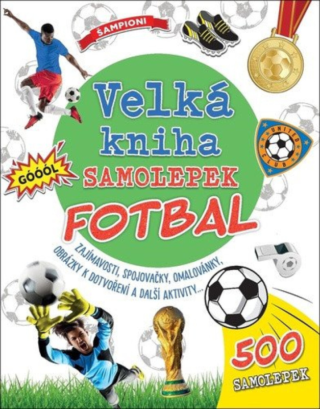 Velká kniha samolepek - Fotbal - Claire Sipi