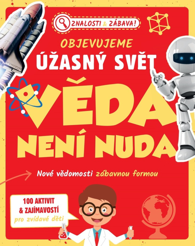 Objevujeme úžasný svět - Věda není nuda