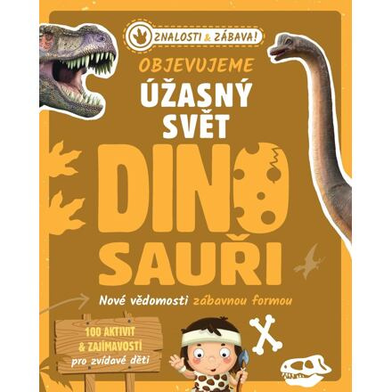 Objevujeme úžasný svět - Dinosauři - Renate Hagenouw