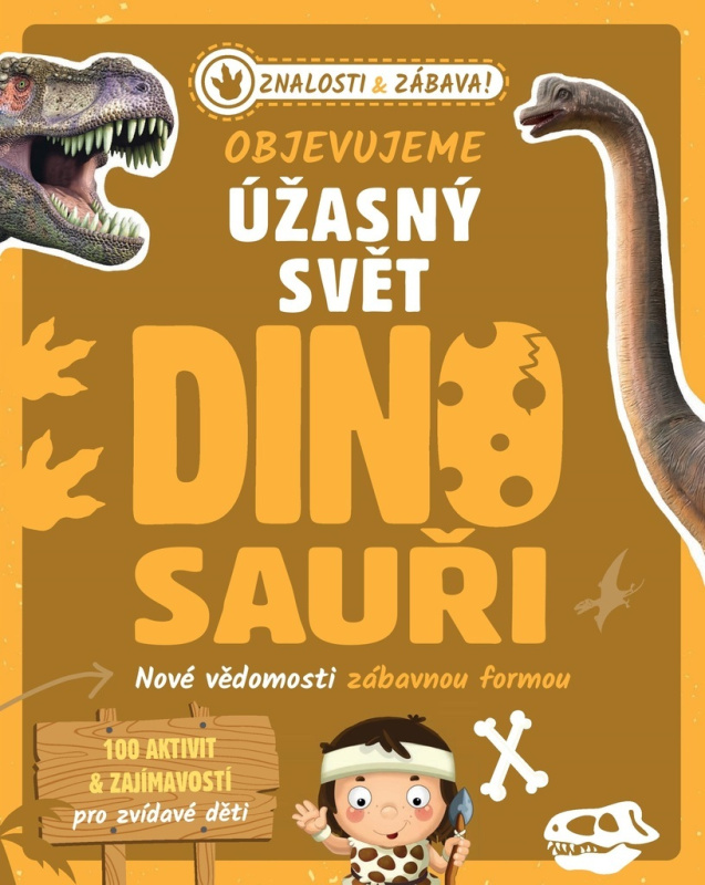 Objevujeme úžasný svět - Dinosauři - Renate Hagenouw