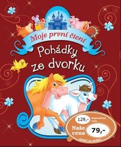 Pohádky ze dvorku (Moje první čtení) - kniha z kategorie Pohádky
