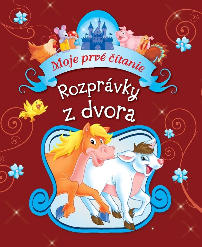 Rozprávky z dvora (Moje prvé čítanie) - kniha z kategorie Pohádky