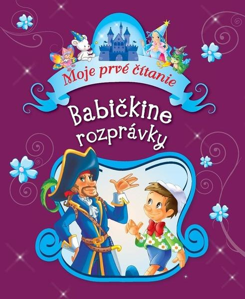Babičkine rozprávky (Moje prvé čítanie) - kniha z kategorie Pro děti