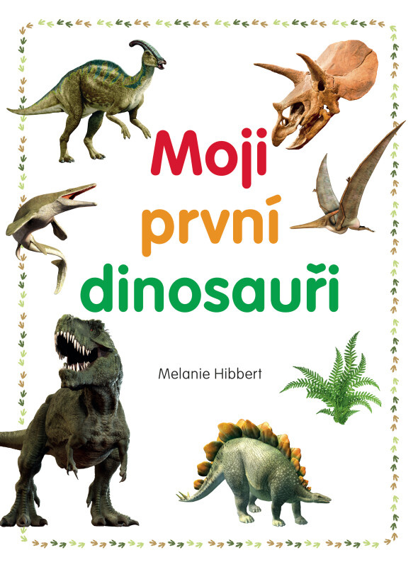 Moji první dinosauři