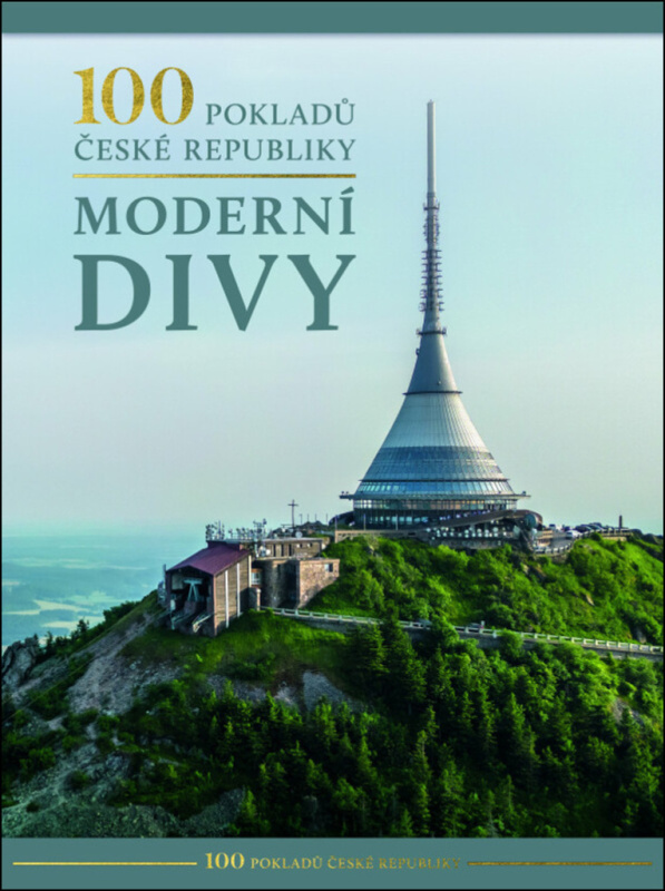 100 pokladů České republiky: Moderní divy DOBROVSKÝ s.r.o.
