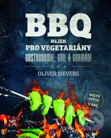 BBQ nejen pro vegetariány - Oliver Sievers