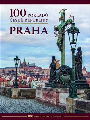 100 pokladů České republiky - Praha - kolektiv autorů