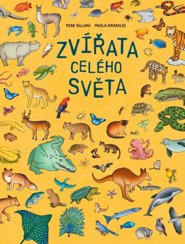 Zvířata celého světa - Febe Sillani, Paola Grimaldi