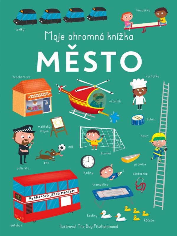 Moje ohromná knížka: Město - kniha z kategorie Naučné knihy